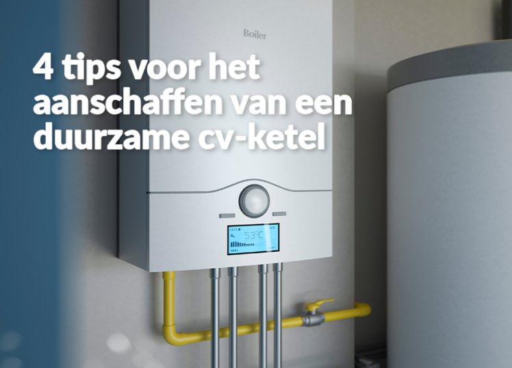 4 tips voor een duurzame CV-ketel