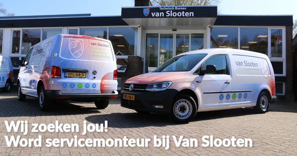Wij zoeken jou! Word servicemonteur bij van Slooten